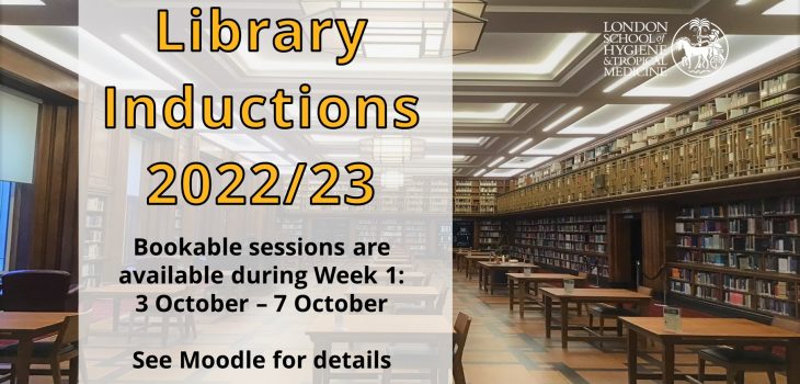 Library Inductions 2022/23 poster - sessions are taking place during Week 1. See Moodle for details.