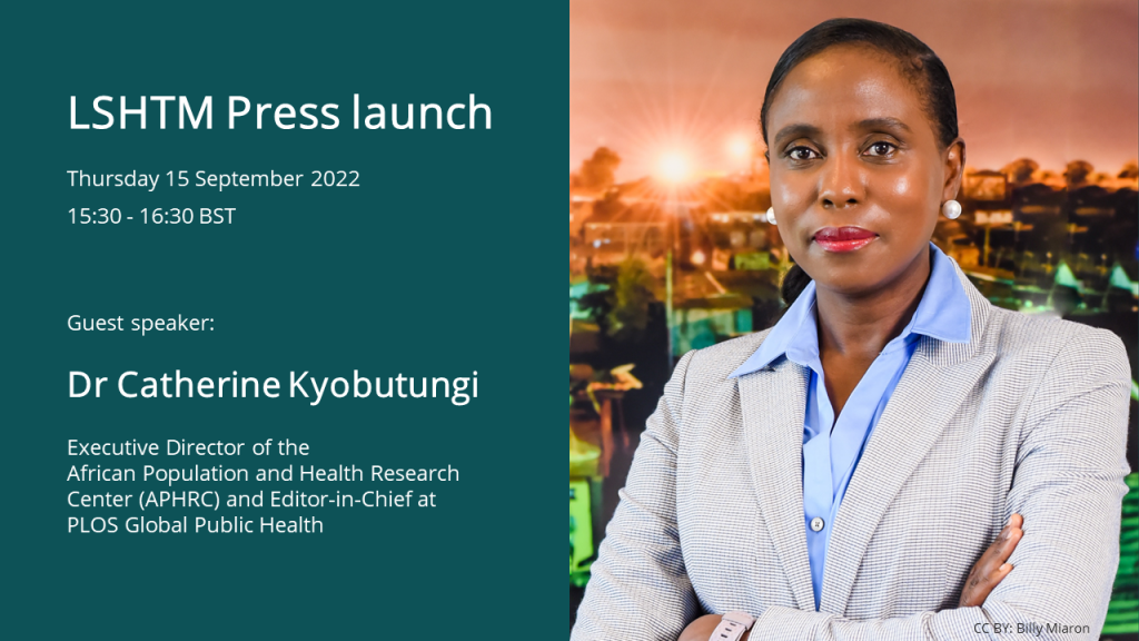 Photo of Dr Catherine Kyobutungi (CC BY Billy Miaron). Executive Director of the African Population and Health Research Center and Editor-in-Chief at PLOS Global Public Health. Guest speaker at the LSHTM Press launch on Thursday 15 September, 15:30-16:30 BST.