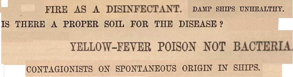 Collage of page titles from 'Yellow Fever: a Nautical Disease' by John Gamgee, reading 'FIRE AS DISINFECTANT,' 'DAMP SHIPS UNHEALTHY,' IS THERE A PROPER SOIL FOR THE DISEASE?' 'YELLOW-FEVER POISON NOT BACTERIA,' 'CONTAGIONISTS ON SPONTANEOUS ORIGIN IN SHIPS.'