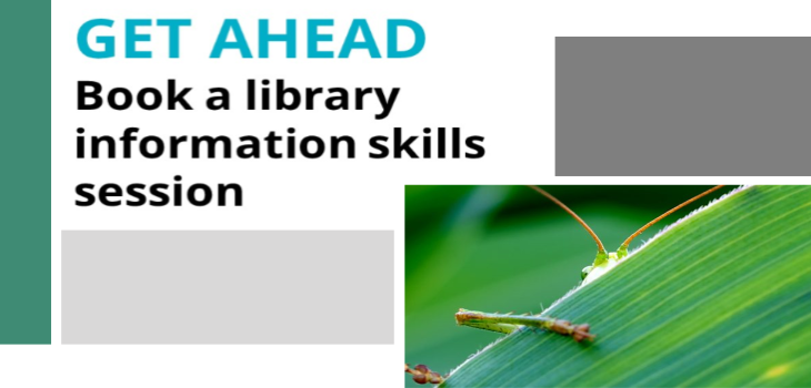 Get ahead: book a library information skills session